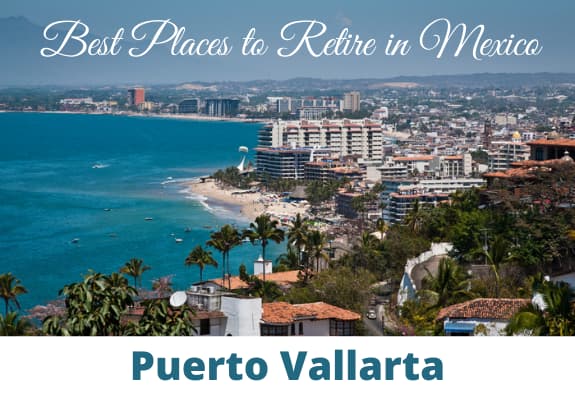 Puerto Vallarta Best Places to Retire in Mexico with MedicareLifeHealth.com